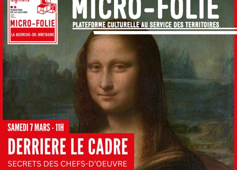 Conférence « derrière le cadre » à la Micro-Folie